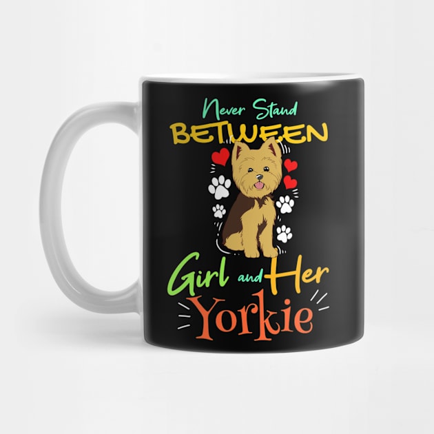 Never Stand Between Girl And Yorkie Gift Yorkshire Terrier Print by Linco